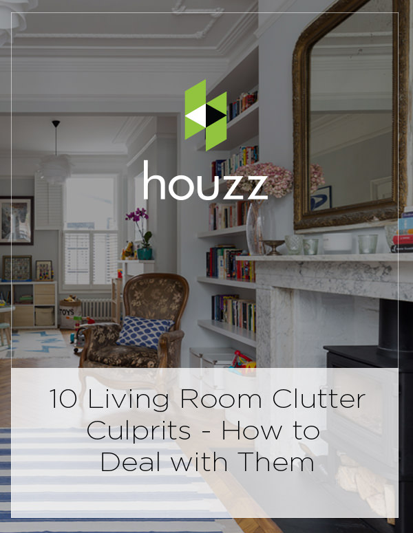 Houzz Feature: 10 Living Room Clutter Culprits – And How To Deal With Them