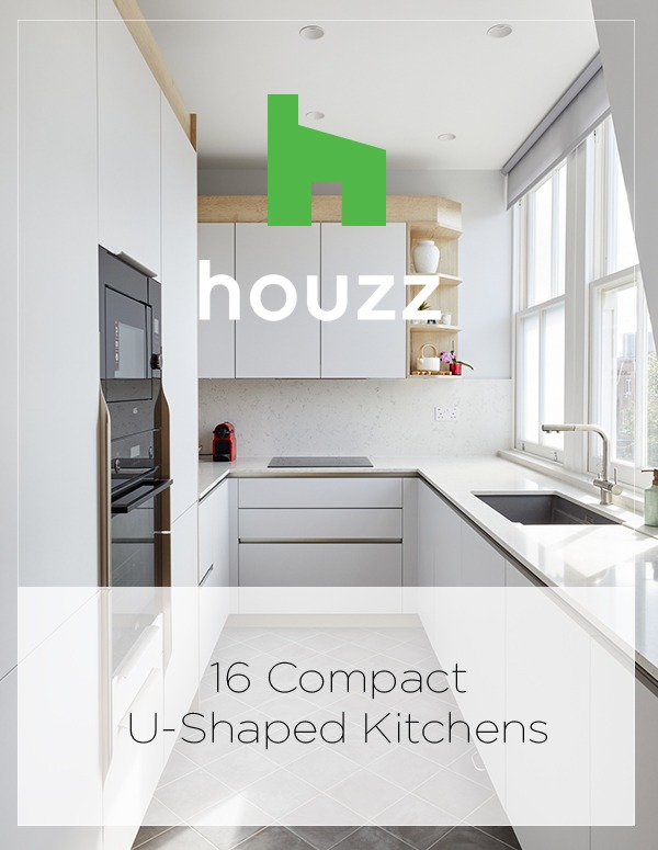 Houzz Feature:  16 Compact U-Shaped Kitchens